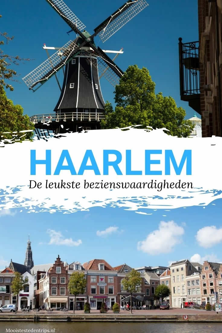 Wat te doen in Haarlem? 13 leuke bezienswaardigheden Haarlem | Mooistestedentrips.nl